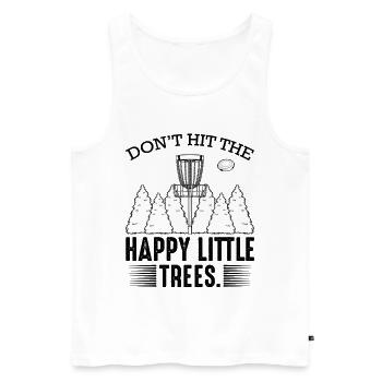 Don‘t Hit The Happy Little Trees Discgolf Geschenk - Männer Premium Bio Tank Top - Weiß - Vorne - Michal (187cm)