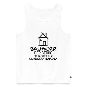 Bauherr Baumeister Hausbau Haus Witziges Geschenk - Männer Premium Bio Tank Top - Weiß - Vorne - Michal (187cm)