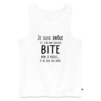 Je suis drôle et j'ai une grosse bite - Débardeur bio Premium Homme - blanc - Devant - Michal (187cm)