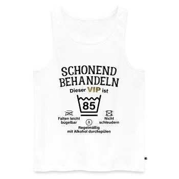 85. Geburtstag Schonend Behandeln 85 VIP ist 85 - Männer Premium Bio Tank Top - Weiß - Vorne - Michal (187cm)