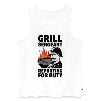 Grill Sergeant Reporting For Duty - Men's Premium Organic Tank Top - white - Front - Michal (187cm)