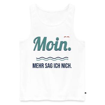 Moin. Mehr sag ich nich. – Norddeutscher Spruch - Männer Premium Bio Tank Top - Weiß - Vorne - Michal (187cm)