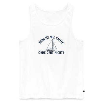 Segeln Wind ist wie Kaffee Segelboot Geschenk - Männer Premium Bio Tank Top - Weiß - Vorne - Michal (187cm)