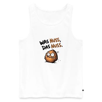 Was Nuss Das Nuss Lustiger Wortwitz Nuss Humor - Männer Premium Bio Tank Top - Weiß - Vorne - Michal (187cm)