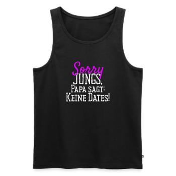Sorry Guys Dad Says No Dates Gift Daughter - Men's Premium Organic Tank Top - black - Front - Michal (187cm)