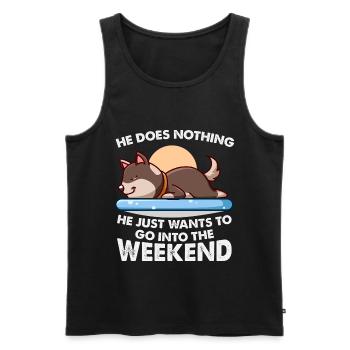 He Does Nothing – Husky will ins Wochenende - Männer Premium Bio Tank Top - Schwarz - Vorne - Michal (187cm)