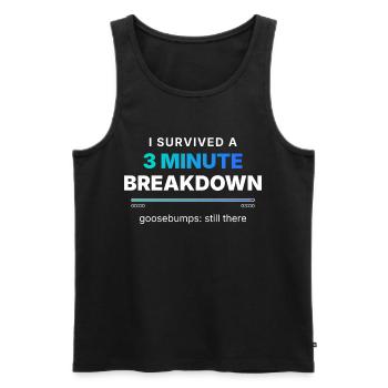 I Survived A 3 Minute Breakdown - Männer Premium Bio Tank Top - Schwarz - Vorne - Michal (187cm)