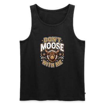 Don't Moose With Me Funny Moose - Männer Premium Bio Tank Top - Schwarz - Vorne - Michal (187cm)