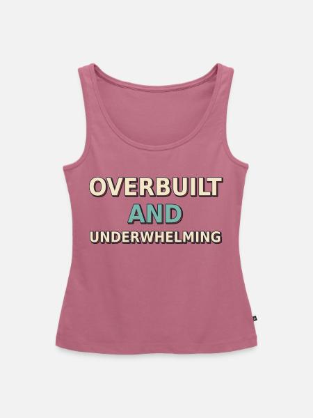 Überdimensioniert und enttäuschend - Frauen Premium Organic Tank Top - Mauve