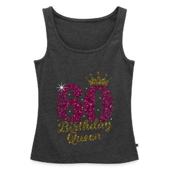 60 Jahre Bday Queen 60. Geburtstag Königin Sechzig - Frauen Premium Organic Tank Top - Anthrazit meliert - Vorne - AI Model Female 172 light (172cm)