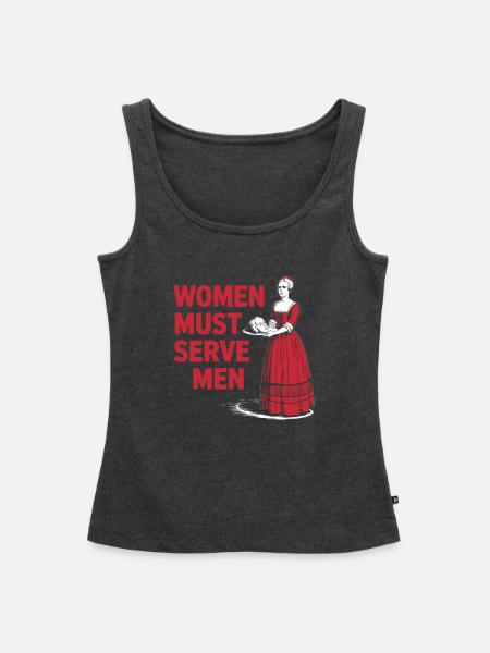 Women must serve men - Frauen Premium Organic Tank Top - Anthrazit meliert