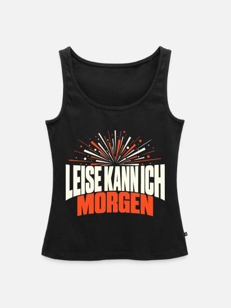 Leise kann ich morgen - Frauen Premium Organic Tank Top - Schwarz
