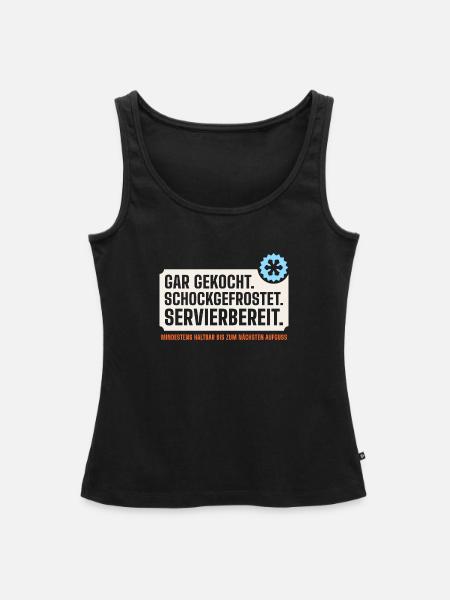 Gar gekocht. Schockgefrostet. Servierbereit. - Frauen Premium Organic Tank Top - Schwarz