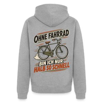 Ohne Fahrrad Halb so Schnell - Unisex Premium Bio Zip Hoodie - Grau meliert - Hinten - Nico (187cm)