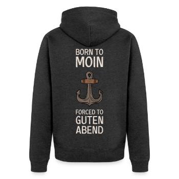 Born To Moin Forced To Guten Abend Anker Norden - Unisex Premium Bio Zip Hoodie - Anthrazit meliert - Hinten - Nico (187cm)