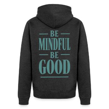 Be Mindful Be Good Spruch - Unisex Premium Bio Zip Hoodie - Anthrazit meliert - Hinten - Nico (187cm)