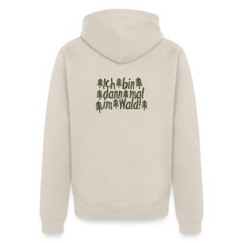 Ich bin dann mal im Wald – Bushcraft & Survival - Unisex Premium Bio Zip Hoodie - Beige - Hinten - Thijin (182cm)