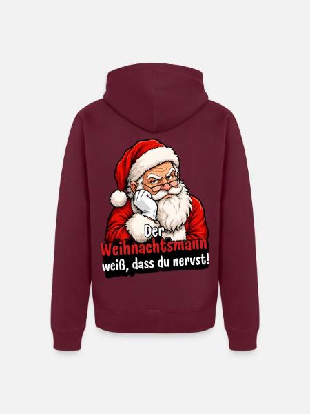 Der Weihnachtsmann weiß, dass du nervst - Unisex Premium Bio Zip Hoodie - Burgunderrot - Hinten