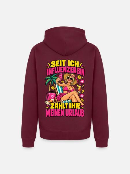 Influencer-Urlaub zahlt ihr - Unisex Premium Bio Zip Hoodie - Burgunderrot
