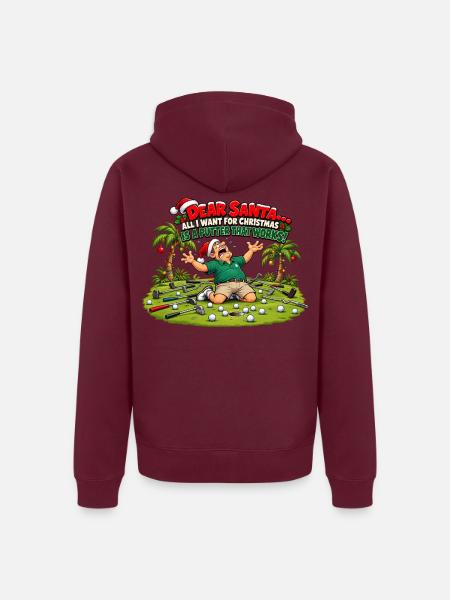 Lieber Weihnachtsmann, ich will nur einen Putter, der funktioniert. - Unisex Premium Bio Zip Hoodie - Burgunderrot - Hinten