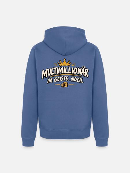 Multimillionär im Geiste Noch – lustiger Spruch - Unisex Premium Bio Zip Hoodie - Taubenblau