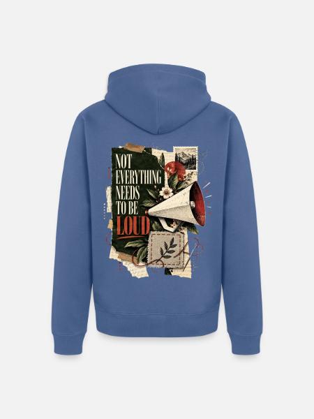 Nicht alles muss laut sein - Unisex Premium Bio Zip Hoodie - Taubenblau