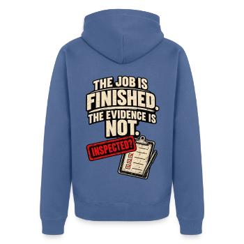 Arbeit erledigt, Beweise nicht inspiziert - Unisex Premium Bio Zip Hoodie - Taubenblau - Hinten - Nico (187cm)
