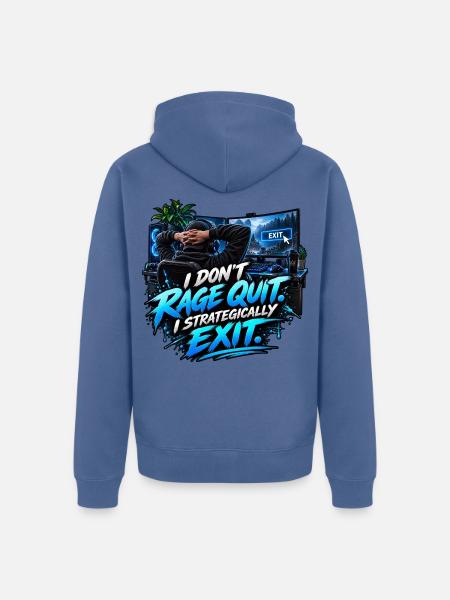I Don't Rage Quit – Strategically Exit - Unisex Premium Bio Zip Hoodie - Taubenblau