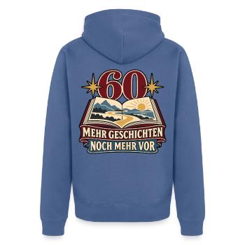 60 Geburtstag – Mehr Geschichten, noch mehr vor - Unisex Premium Bio Zip Hoodie - Taubenblau - Hinten - Nico (187cm)