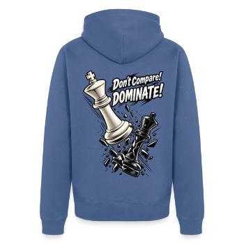 Schach König – Don't Compare Dominate Spruch - Unisex Premium Bio Zip Hoodie - Taubenblau - Hinten - Nico (187cm)