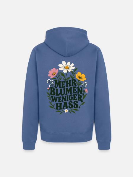 Mehr Blumen Weniger Hass - Unisex Premium Bio Zip Hoodie - Taubenblau