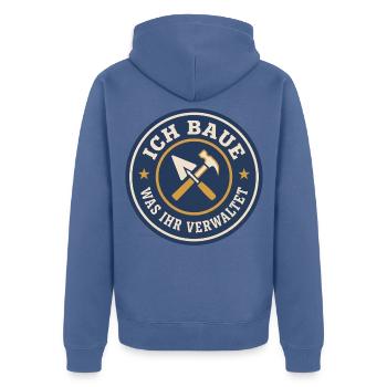 Handwerker Spruch Ich baue was ihr verwaltet - Unisex Premium Bio Zip Hoodie - Taubenblau - Hinten - Nico (187cm)