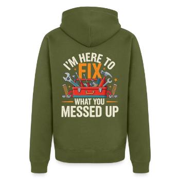 Im Here To Fix What You Messed Up Werkzeug - Unisex Premium Bio Zip Hoodie - Khaki - Hinten - Nico (187cm)