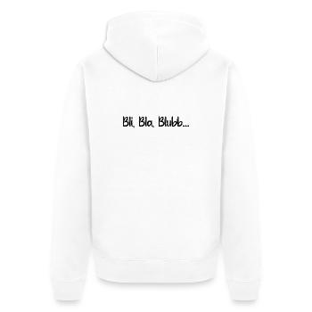 Sprüche Spruch lustig witzig Bli Bla Blubb Witz - Unisex Premium Bio Zip Hoodie - Weiß - Hinten - Thijin (182cm)