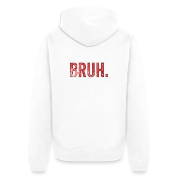 Bruh Funny Saying - Unisex Premium Bio Zip Hoodie - Weiß - Hinten - Thijin (182cm)