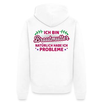 Brautmutter Brautmama Spruch Mutter Der Braut - Unisex Premium Bio Zip Hoodie - Weiß - Hinten - Thijin (182cm)