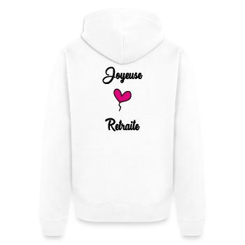 RETRAITE. BONNE RETRAITE. JOYEUSE RETRAITE - Veste à capuche bio Premium Unisexe - blanc - Dos - Thijin (182cm)