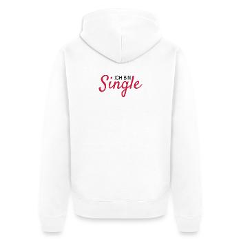 Ich bin Single Spruch - Unisex Premium Bio Zip Hoodie - Weiß - Hinten - Thijin (182cm)