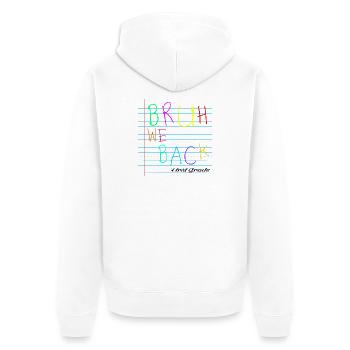 Bruh We Back Enseignants - Unisex Premium Bio Zip Hoodie - Weiß - Hinten - Thijin (182cm)