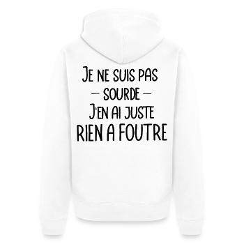 je ne suis pas sourde, j'en ai juste rien a foutre - Veste à capuche bio Premium Unisexe - blanc - Dos - Thijin (182cm)