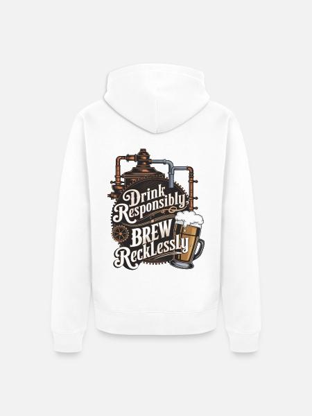 Drink Responsibly, Brew Recklessly - Unisex Premium Organic Zip Hoodie - white