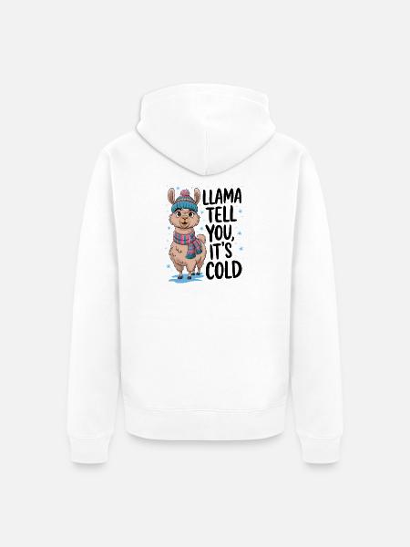 Llama Tell You It's Cold - Unisex Premium Organic Zip Hoodie - white