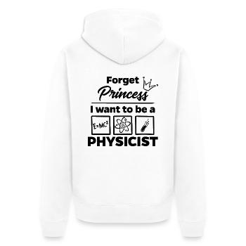 Forget Princess - I want to be a Physicist - Unisex Premium Bio Zip Hoodie - Weiß - Hinten - Thijin (182cm)