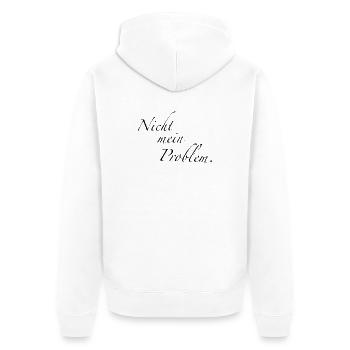 Nicht mein Problem. - Unisex Premium Bio Zip Hoodie - Weiß - Hinten - Thijin (182cm)