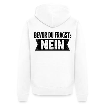 Bevor du fragst: NEIN - cooler Spruch - Unisex Premium Bio Zip Hoodie - Weiß - Hinten - Thijin (182cm)