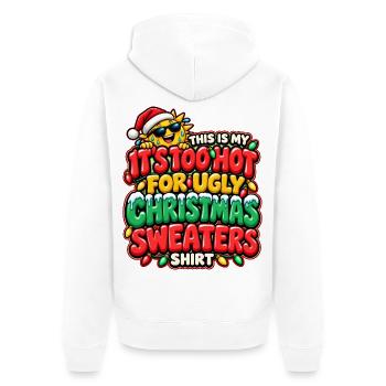 Zu Heiß Für Ugly Christmas Shirts - Unisex Premium Bio Zip Hoodie - Weiß - Hinten - Thijin (182cm)