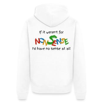 Wenn es keinen Unsinn gäbe - Unisex Premium Bio Zip Hoodie - Weiß - Hinten - Thijin (182cm)