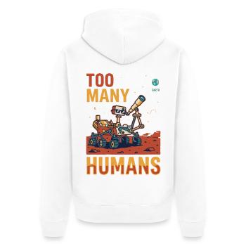 Zu viele Menschen im Weltraum - Unisex Premium Bio Zip Hoodie - Weiß - Hinten - Thijin (182cm)