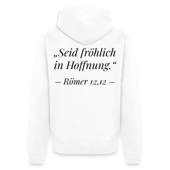 Römer 12,12 Bibelvers: Seid fröhlich in Hoffnung - Unisex Premium Bio Zip Hoodie - Weiß - Hinten - Thijin (182cm)