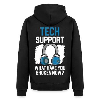 Tech Support What Have You Broken Now? - Unisex Premium Bio Zip Hoodie - Schwarz - Hinten - Nico (187cm)